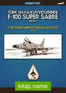 Türk Hava Kuvvetlerinde F-100 Super Sabre Bölüm-1 — Levent Başara kitap kapağı