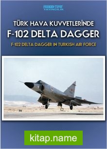 Türk Hava Kuvvetlerinde F-102 Delta Dagger — Levent Başara kitap kapağı