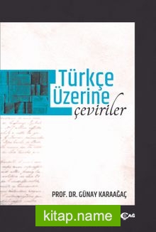 Türkçe Üzerine Çeviriler — Prof. Dr. Günay Karaağaç kitap kapağı
