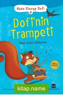 Uçan Sincap Dofi 4 / Dofi’nin Trampeti — Nehir Aydın Gökduman kitap kapağı