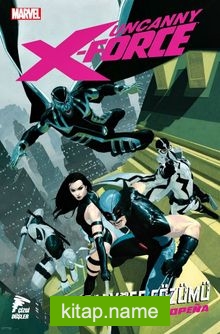 Uncanny X-Force Cilt 01 Apocalypse Çözümü — Rick Remender kitap kapağı