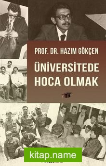 Üniversitede Hoca Olmak — Prof. Dr. Hazım Gökçen kitap kapağı