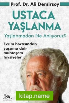 Ustaca Yaşlanma Yaşlanmadan Ne Anlıyoruz? — Ali Demirsoy kitap kapağı