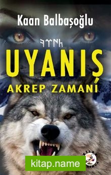 Uyanış Akrep Zamanı — Kaan Balbaşoğlu kitap kapağı