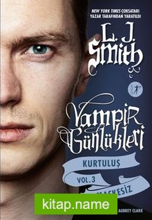 Vampir Günlükleri Kurtuluş Vol.3 Maskesiz — L. J. Smith kitap kapağı