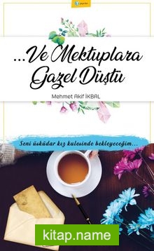 Ve Mektuplara Gazel Düştü — Mehmet Akif İkbal kitap kapağı