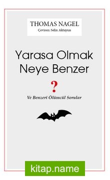 Yarasa Olmak Neye Benzer? — Thomas Nagel kitap kapağı