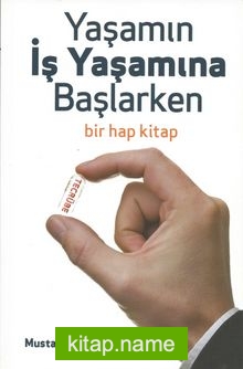Yaşamın İş Yaşamına Başlarken Bir Hap Kitap — Mustafa H. Boyacıoğlu kitap kapağı