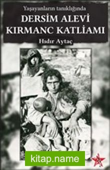 Yaşayanların Tanıklığında Dersim Alevi Kırmanc Katliamı — Hıdır Aytaç kitap kapağı