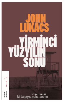 Yirminci Yüzyılın Sonu — John Lukacs kitap kapağı