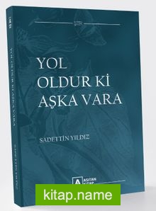 Yol Oldur ki Aşka Vara — Sadettin Yıldız kitap kapağı