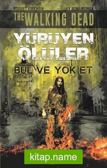 Yürüyen Ölüler - Bul ve Yok Et — Robert Kirkman kitap kapağı