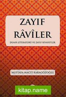 Zayıf Raviler Duafa Literatürü ve Zayıf Rivayetler — Mustafa Macit Karagözoğlu kitap kapağı