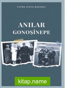 Anılar / Gonoşinope — Fatma Ayata Başural kitap kapağı