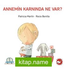 Annemin Karnında Ne Var? — Patricia Martin kitap kapağı