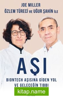 Aşı BioNTech Aşısına Giden Yol ve Geleceğin Tıbbı — Uğur Şahin kitap kapağı