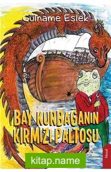 Bay Kurbağanın Kırmızı Paltosu — Gülname Eslek kitap kapağı
