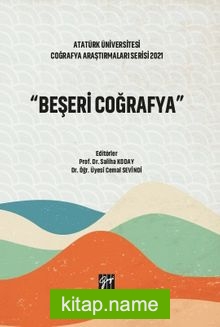 Beşeri Coğrafya Atatürk Üniversitesi Coğrafya Araştırmaları Serisi 2021 kitap kapağı