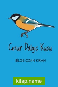 Cesur Dalgıç Kuşu — Bilge Ozan Kıran kitap kapağı
