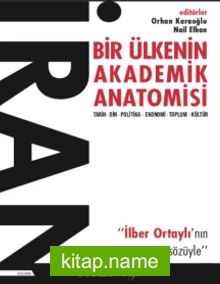 İran: Bir Ülkenin Akademik Anatomisi — Orhan Karaoğlu kitap kapağı