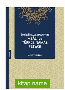 İzmirli İsmail Hakkı’nın Meali ve Türkçe Namaz Fetvası — Akif Yıldırım kitap kapağı