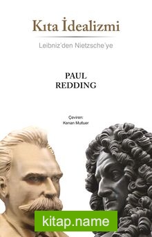 Kıta İdealizmi Leibniz'den Nietzsche'ye — Paul Redding kitap kapağı