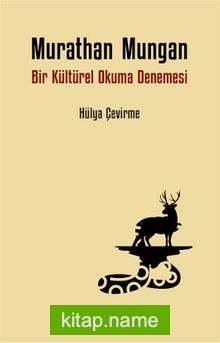 Murathan Mungan Bir Kültürel Okuma Denemesi — Hülya Çevirme kitap kapağı