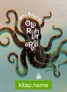 Ölü Ruhlar Arşivi — Ales Steger kitap kapağı