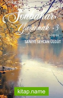 Sonbaharı Yaşamak 3 — Saniye Seycan Ülgüt kitap kapağı