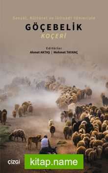 Sosyal, Kültürel ve İktisadî Yönleriyle Göçebelik (Koçeri) kitap kapağı