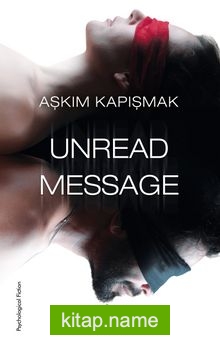 Unread Message — Aşkım Kapışmak kitap kapağı
